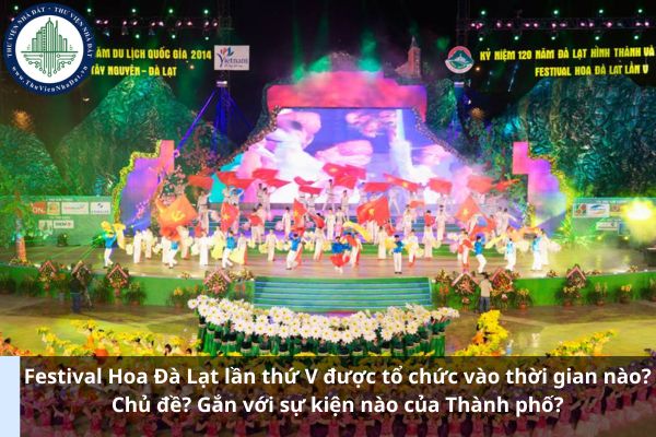 Festival Hoa Đà Lạt lần thứ V được tổ chức vào thời gian nào? Chủ đề? Gắn với sự kiện nào của Thành phố? (Hình từ Internet)