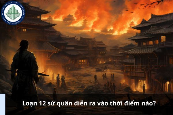 Loạn 12 sứ quân diễn ra vào thời điểm nào?