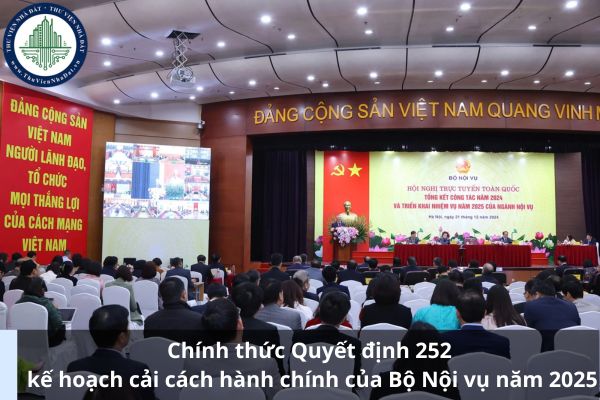 Chính thức Quyết định 252 kế hoạch cải cách hành chính của Bộ Nội vụ năm 2025