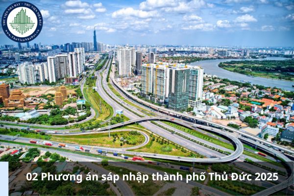 02 Phương án sáp nhập thành phố Thủ Đức 2025