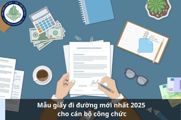 Mẫu giấy đi đường mới nhất 2025 cho cán bộ công chức