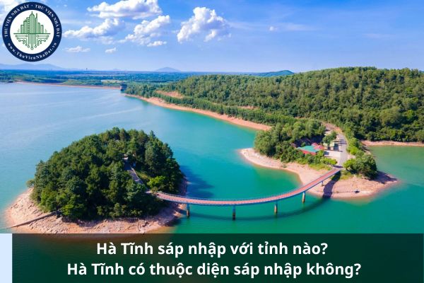Hà Tĩnh sáp nhập với tỉnh nào? Hà Tĩnh có thuộc diện sáp nhập không?