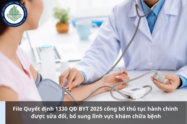 File Quyết định 1330 QĐ BYT 2025 công bố thủ tục hành chính được sửa đổi, bổ sung lĩnh vực khám chữa bệnh