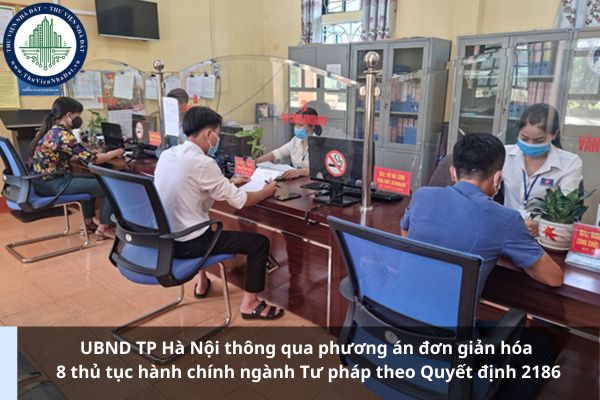 UBND TP Hà Nội thông qua phương án đơn giản hóa 8 thủ tục hành chính ngành Tư pháp theo Quyết định 2186