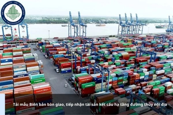 Tải mẫu Biên bản bàn giao, tiếp nhận tài sản kết cấu hạ tầng đường thủy nội địa
