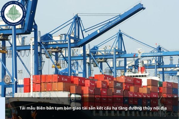 Tải mẫu Biên bản tạm bàn giao tài sản kết cấu hạ tầng đường thủy nội địa