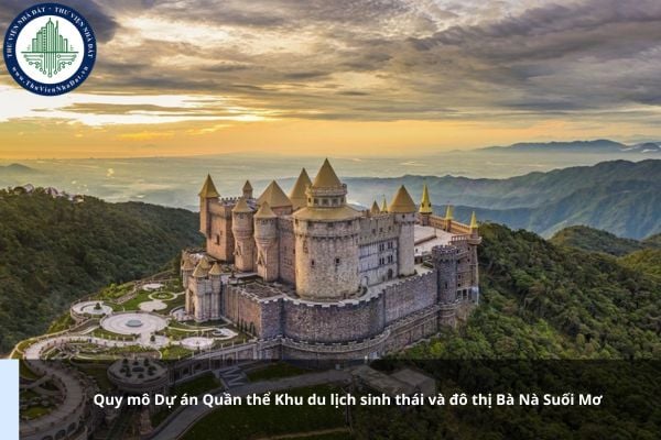 Quy mô Dự án Quần thể Khu du lịch sinh thái và đô thị Bà Nà Suối Mơ như thế nào?