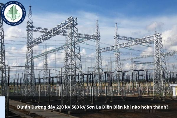 Dự án Đường dây 220 kV 500 kV Sơn La Điện Biên khi nào hoàn thành?