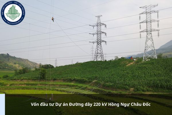 Vốn đầu tư Dự án Đường dây 220 kV Hồng Ngự Châu Đốc là bao nhiêu?