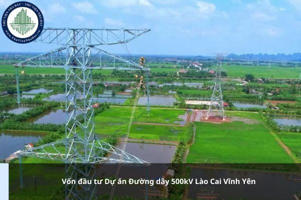 Vốn đầu tư Dự án Đường dây 500kV Lào Cai Vĩnh Yên là bao nhiêu?