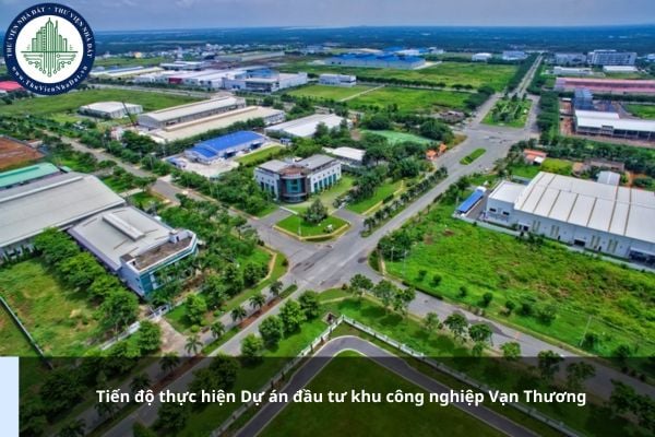 Tiến độ thực hiện Dự án đầu tư khu công nghiệp Vạn Thương như thế nào?