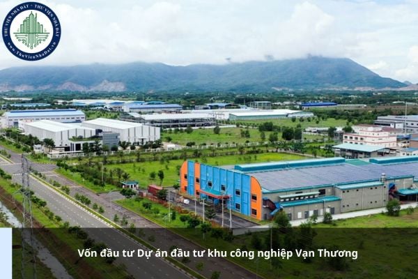 Vốn đầu tư Dự án đầu tư khu công nghiệp Vạn Thương là bao nhiêu?