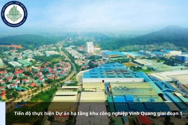 Tiến độ thực hiện Dự án hạ tầng khu công nghiệp Vinh Quang giai đoạn 1 như thế nào?