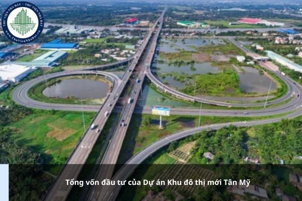 Tổng vốn đầu tư của Dự án Khu đô thị mới Tân Mỹ là bao nhiêu?