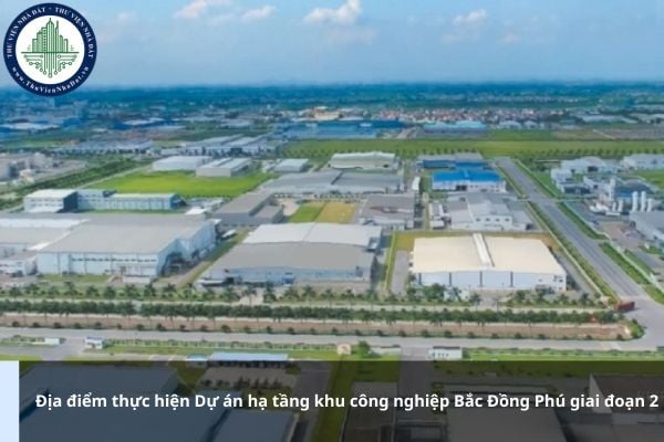 Địa điểm thực hiện Dự án hạ tầng khu công nghiệp Bắc Đồng Phú giai đoạn 2 ở đâu?
