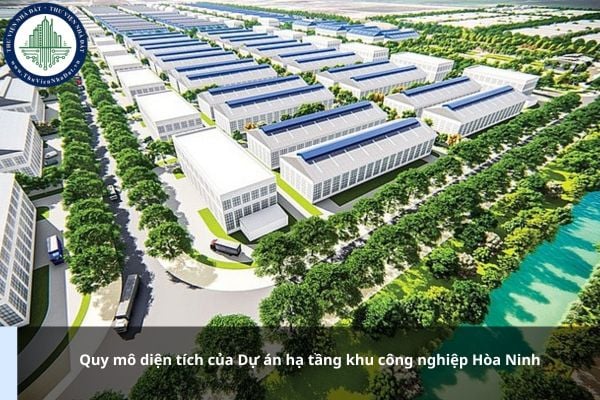 Quy mô diện tích của Dự án hạ tầng khu công nghiệp Hòa Ninh là bao nhiêu?
