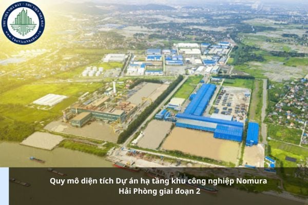 Quy mô diện tích Dự án hạ tầng khu công nghiệp Nomura Hải Phòng giai đoạn 2 là bao nhiêu?