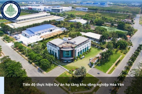 Tiến độ thực hiện Dự án hạ tầng khu công nghiệp Hòa Yên được quy định thế nào?