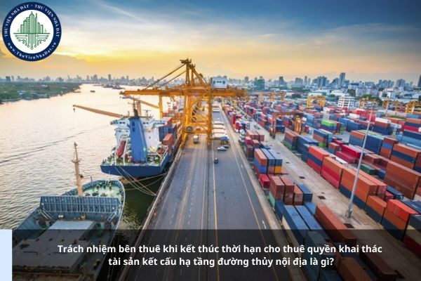 Trách nhiệm bên thuê khi kết thúc thời hạn cho thuê quyền khai thác tài sản kết cấu hạ tầng đường thủy nội địa là gì?