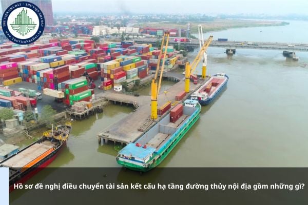Hồ sơ đề nghị điều chuyển tài sản kết cấu hạ tầng đường thủy nội địa gồm những gì?