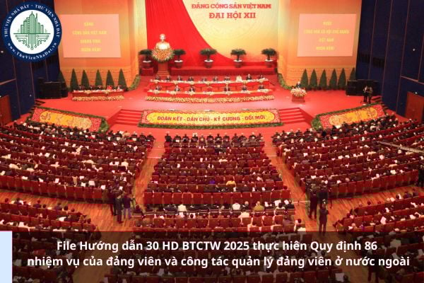 File Hướng dẫn 30 HD BTCTW 2025 thực hiên Quy định 86 nhiệm vụ của đảng viên và công tác quản lý đảng viên ở nước ngoài