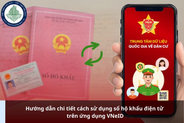 Hướng dẫn chi tiết cách sử dụng sổ hộ khẩu điện tử trên ứng dụng VNeID