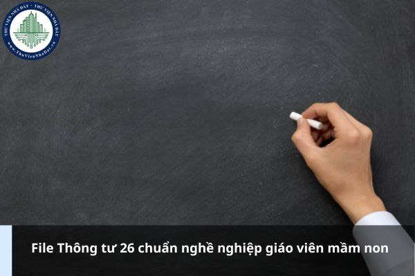 File Thông tư 26 chuẩn nghề nghiệp giáo viên mầm non