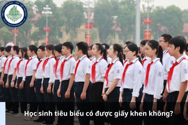 Học sinh tiêu biểu có được giấy khen không?
