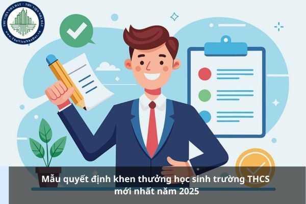 Mẫu quyết định khen thưởng học sinh trường THCS mới nhất năm 2025