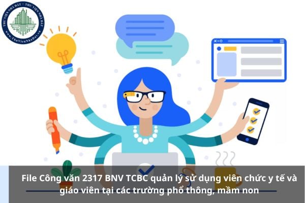 File Công văn 2317 BNV TCBC quản lý sử dụng viên chức y tế và giáo viên tại các trường phổ thông, mầm non
