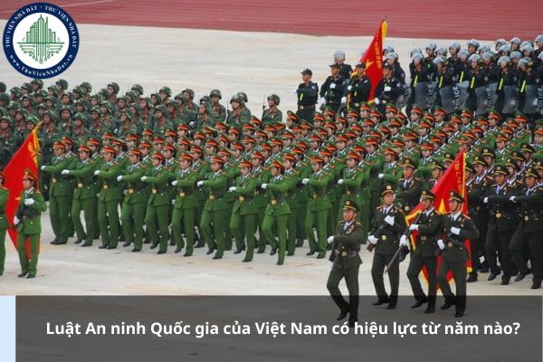 Luật An ninh Quốc gia của Việt Nam có hiệu lực từ năm nào?