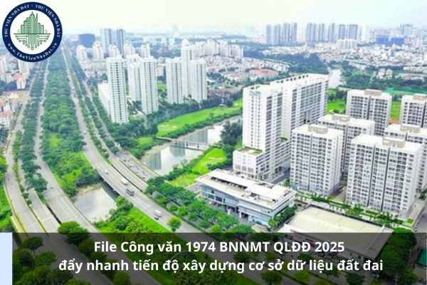 File Công văn 1974 BNNMT QLĐĐ 2025 đẩy nhanh tiến độ xây dựng cơ sở dữ liệu đất đai