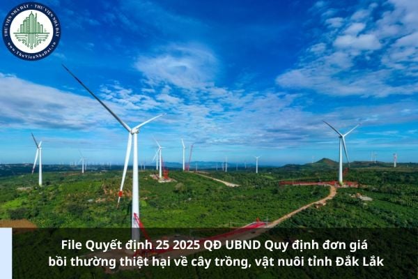 File Quyết định 25 2025 QĐ UBND Quy định đơn giá bồi thường thiệt hại về cây trồng, vật nuôi tỉnh Đắk Lắk