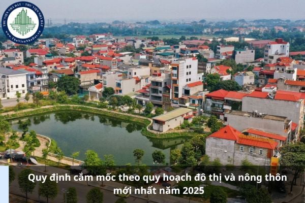 Quy định cắm mốc theo quy hoạch đô thị và nông thôn mới nhất năm 2025