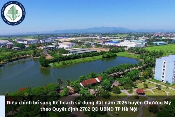 Điều chỉnh bổ sung Kế hoạch sử dụng đất năm 2025 huyện Chương Mỹ theo Quyết định 2702 QĐ UBND TP Hà Nội