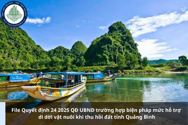 File Quyết định 24 2025 QĐ UBND trường hợp biện pháp mức hỗ trợ di dời vật nuôi khi thu hồi đất tỉnh Quảng Bình
