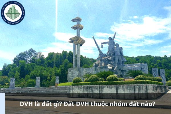 DVH là đất gì? Đất DVH thuộc nhóm đất nào?