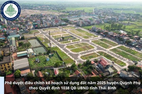 Phê duyệt điều chỉnh kế hoạch sử dụng đất năm 2025 huyện Quỳnh Phụ theo Quyết định 1038 QĐ UBND tỉnh Thái Bình