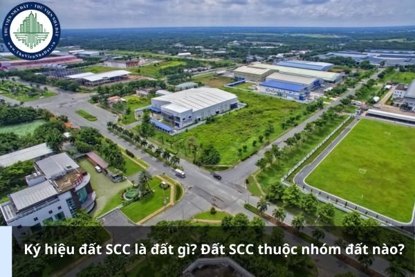 Ký hiệu đất SCC là đất gì? Đất SCC thuộc nhóm đất nào?