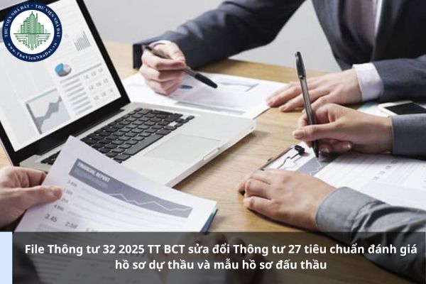 File Thông tư 32 2025 TT BCT sửa đổi Thông tư 27 tiêu chuẩn đánh giá hồ sơ dự thầu và mẫu hồ sơ đấu thầu