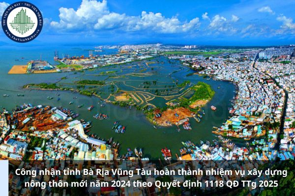 Công nhận tỉnh Bà Rịa Vũng Tàu hoàn thành nhiệm vụ xây dựng nông thôn mới năm 2024 theo Quyết định 1118 QĐ TTg 2025