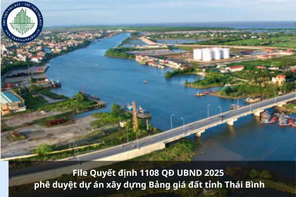 File Quyết định 1108 QĐ UBND 2025 phê duyệt dự án xây dựng Bảng giá đất tỉnh Thái Bình