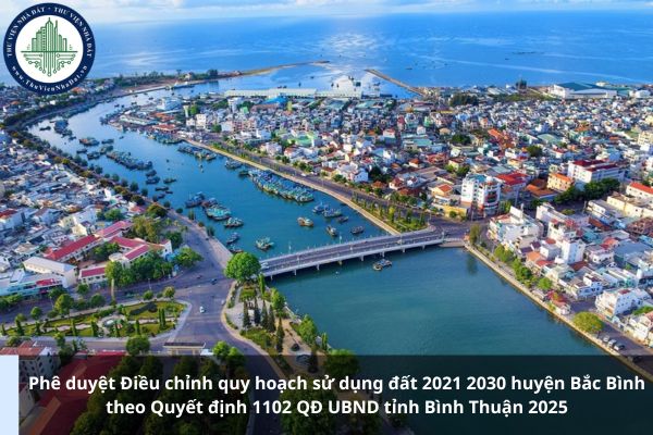 Phê duyệt Điều chỉnh quy hoạch sử dụng đất 2021 2030 huyện Bắc Bình theo Quyết định 1102 QĐ UBND tỉnh Bình Thuận 2025
