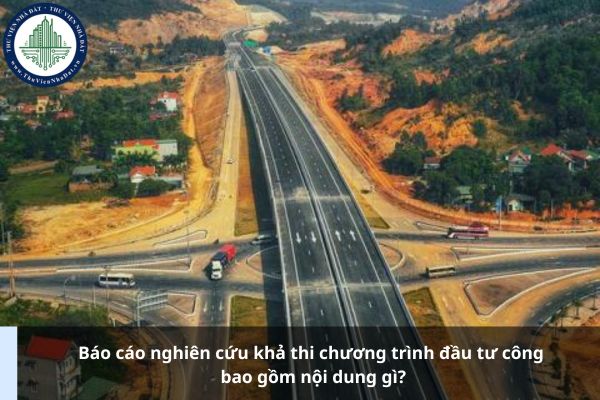 Báo cáo nghiên cứu khả thi chương trình đầu tư công bao gồm nội dung gì?