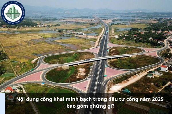 Nội dung công khai minh bạch trong đầu tư công năm 2025 bao gồm những gì?