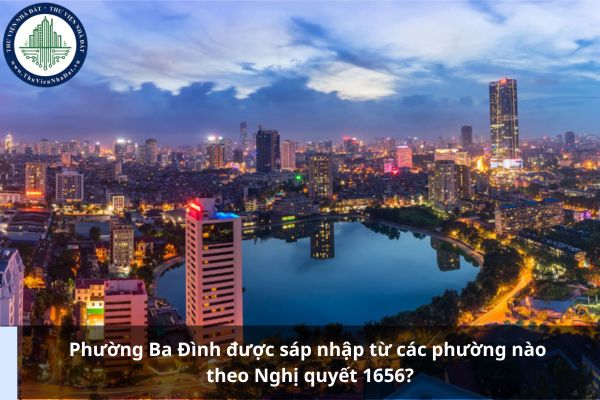 Phường Ba Đình được sáp nhập từ các phường nào theo Nghị quyết 1656?
