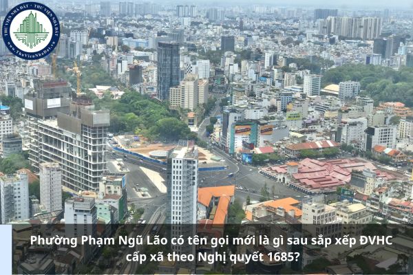 Phường Phạm Ngũ Lão có tên gọi mới là gì sau sắp xếp ĐVHC cấp xã theo Nghị quyết 1685?