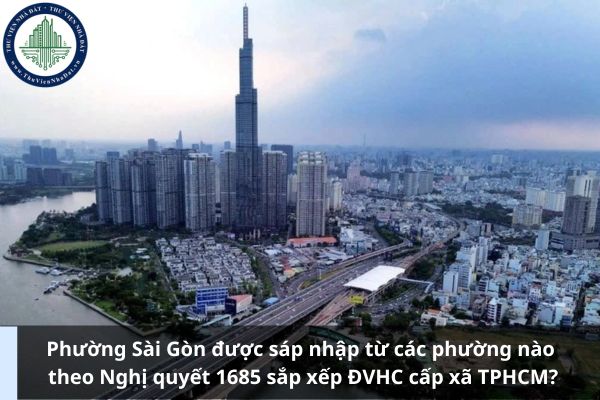 Phường Sài Gòn được sáp nhập từ các phường nào theo Nghị quyết 1685 sắp xếp ĐVHC cấp xã TPHCM?