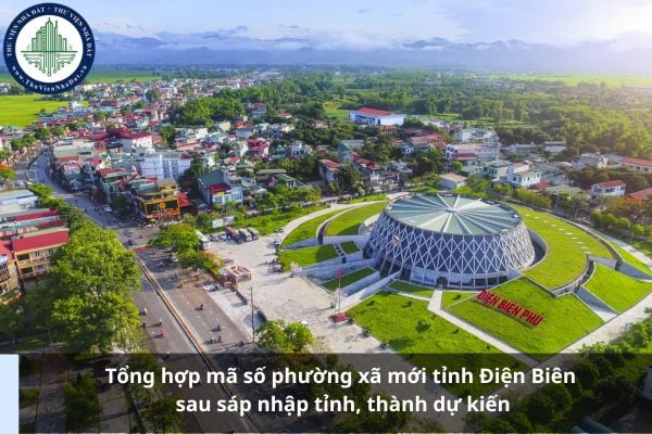 Tổng hợp mã số phường xã mới tỉnh Điện Biên sau sáp nhập tỉnh, thành dự kiến