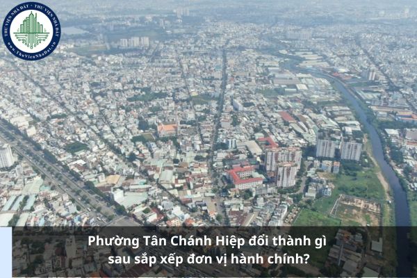 Phường Tân Chánh Hiệp đổi thành gì sau sắp xếp đơn vị hành chính?